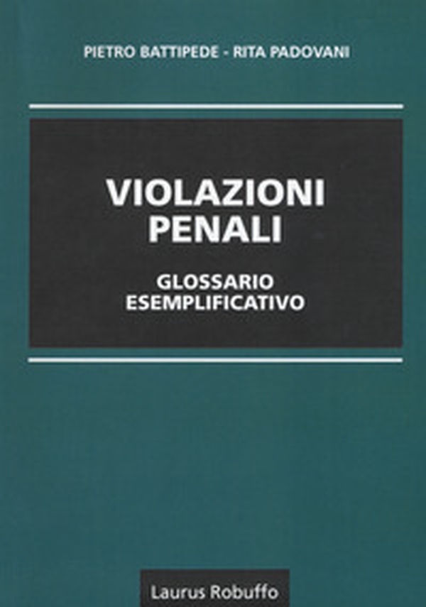 Violazioni penali glossario esemplificativo - Librerie.coop Violazioni penali glossario esemplificativo - Librerie.coop