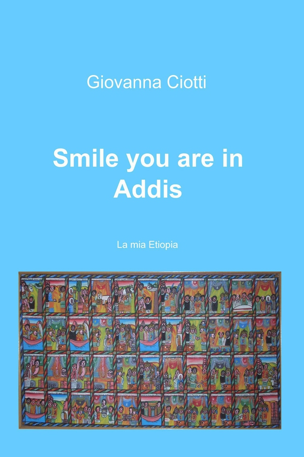 Smile you are in Addis - Librerie.coop Smile you are in Addis - Librerie.coop