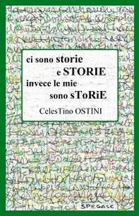 Ci sono storie e storie invece le mie sono storie - Librerie.coop