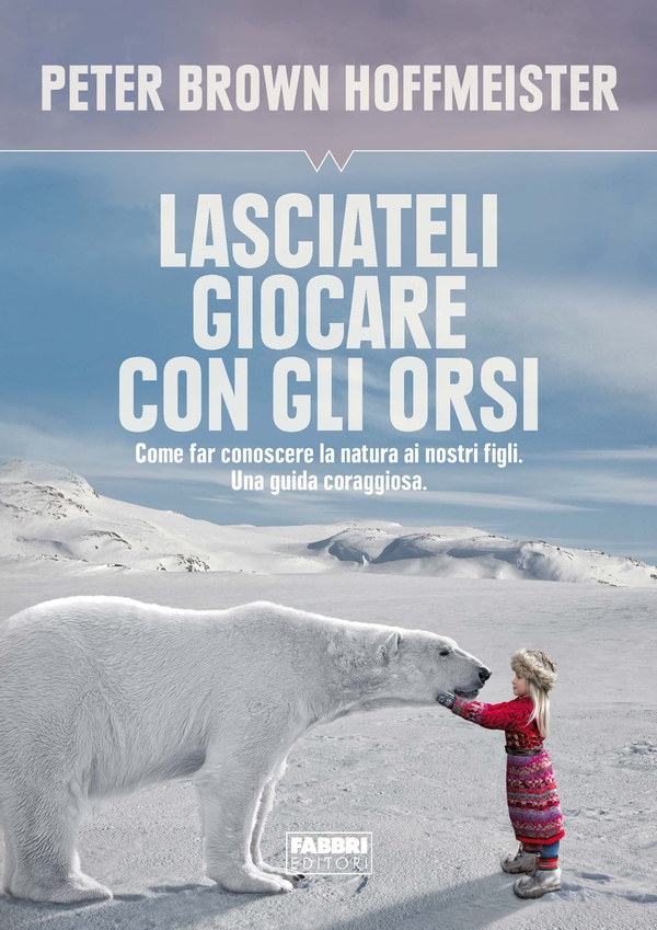 Lasciateli giocare con gli orsi - Librerie.coop Lasciateli giocare con gli orsi - Librerie.coop