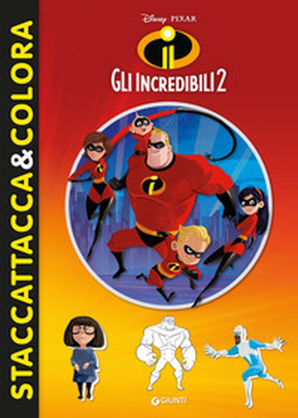Gli Incredibili 2. Con adesivi - Librerie.coop Gli Incredibili 2. Con adesivi - Librerie.coop