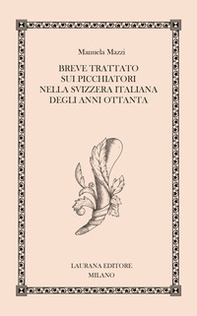 Breve trattato sui picchiatori nella Svizzera italiana degli anni Ottanta - Librerie.coop