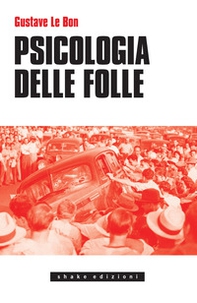 Psicologia delle folle - Librerie.coop