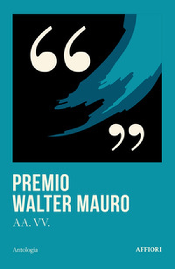 Premio Walter Mauro - Librerie.coop Premio Walter Mauro - Librerie.coop