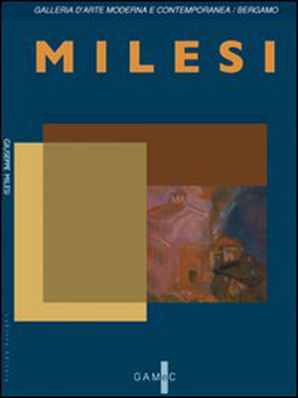 Giuseppe Milesi. Il colore accende le immagini - Librerie.coop Giuseppe Milesi. Il colore accende le immagini - Librerie.coop