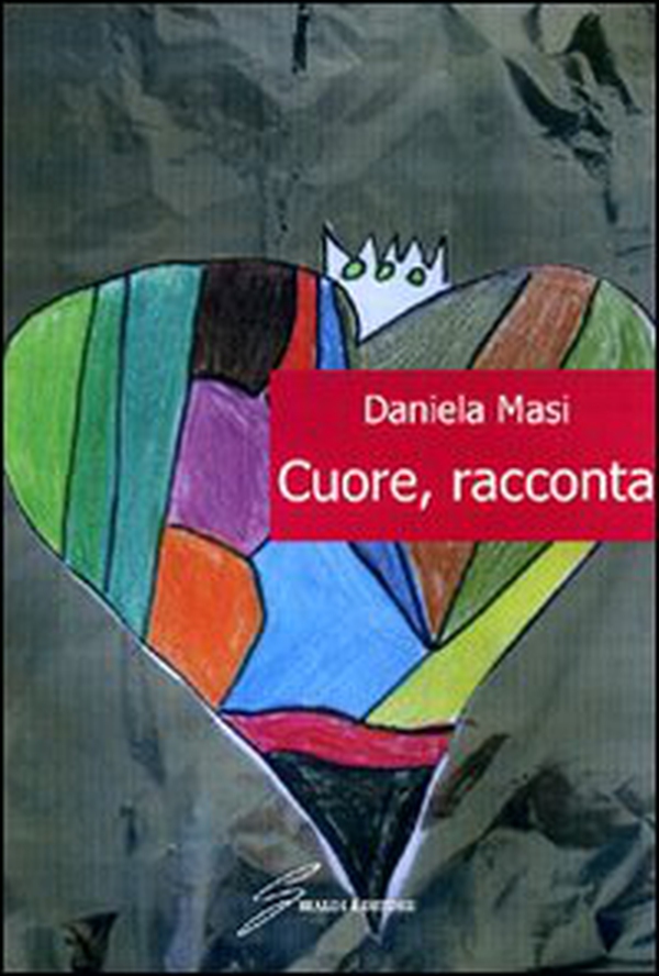 Cuore, racconta - Librerie.coop Cuore, racconta - Librerie.coop