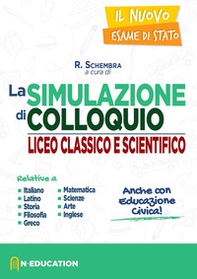Il nuovo esame di Stato. Simulazioni di colloquio per il Liceo classico e scientifico - Librerie.coop
