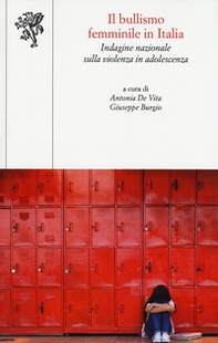 Il bullismo femminile in Italia. Indagine nazionale sulla violenza in adolescenza - Librerie.coop