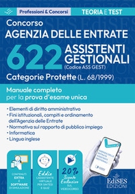 Concorso 622 assistenti gestionali agenzia delle entrate. Categorie protette. Manuale completo per la prova d'esame unica - Librerie.coop