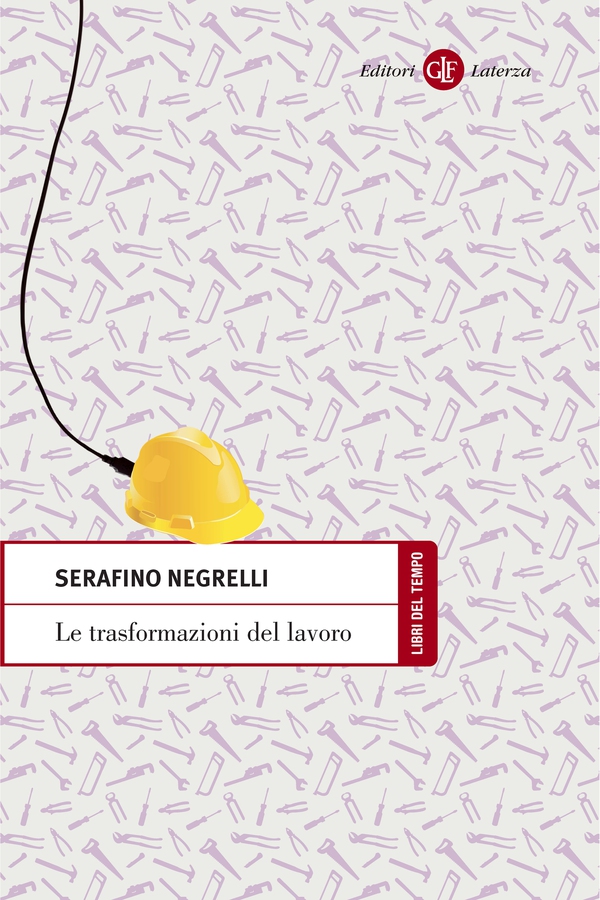 Le trasformazioni del lavoro - Librerie.coop Le trasformazioni del lavoro - Librerie.coop