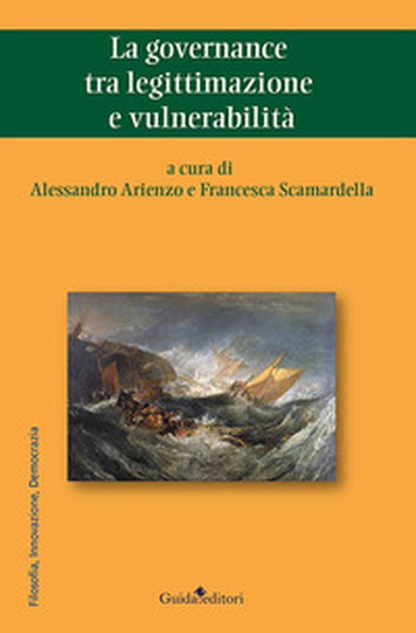 La governance tra legittimazione e vulnerabilità - Librerie.coop La governance tra legittimazione e vulnerabilità - Librerie.coop