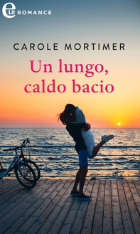 Un lungo, caldo bacio (eLit) - Librerie.coop