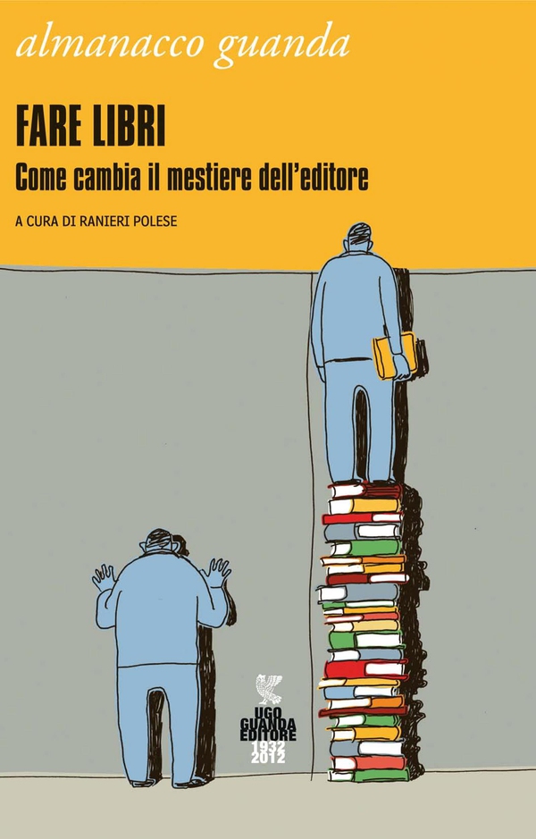 Almanacco 2012. Fare libri - Librerie.coop Almanacco 2012. Fare libri - Librerie.coop