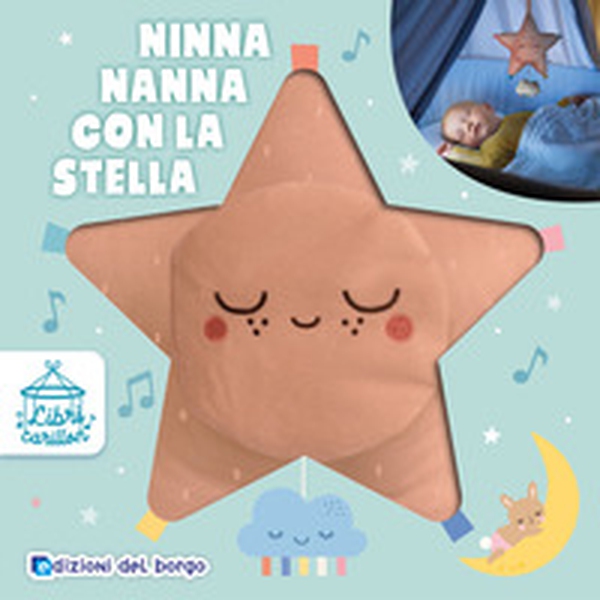 Ninna nanna con la stella. Libri carillon - Librerie.coop Ninna nanna con la stella. Libri carillon - Librerie.coop