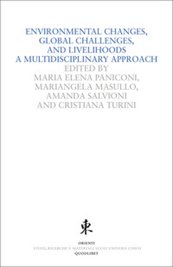 Environmental changes, global challenges and livelihoods. A multidisciplinary approach - Librerie.coop