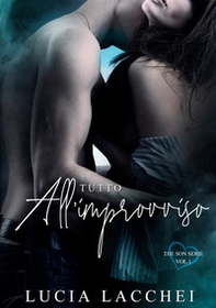 Tutto all'improvviso. The son series - Vol. 1 - Librerie.coop