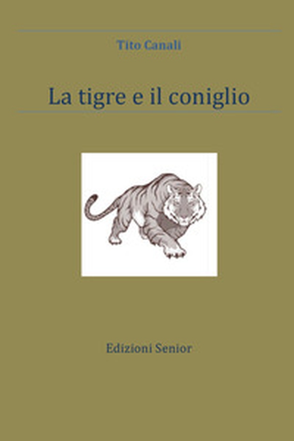 La tigre e il coniglio - Librerie.coop La tigre e il coniglio - Librerie.coop