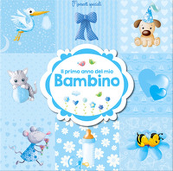 Il primo anno del mio bambino - Librerie.coop Il primo anno del mio bambino - Librerie.coop