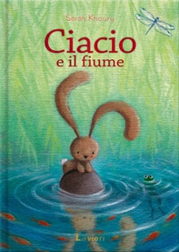 Ciacio e il fiume - Librerie.coop
