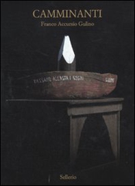 Camminanti. Catalogo della mostra (Nairobi, 28 aprile-15 maggio 2011). Ediz. italiana e inglese - Librerie.coop Camminanti. Catalogo della mostra (Nairobi, 28 aprile-15 maggio 2011). Ediz. italiana e inglese - Librerie.coop