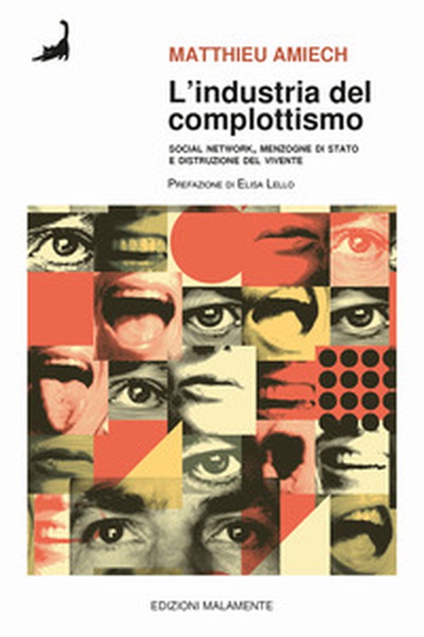 L'industria del complottismo. Social network, menzogne di Stato e distruzione del vivente - Librerie.coop L'industria del complottismo. Social network, menzogne di Stato e distruzione del vivente - Librerie.coop