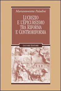 Lucrezio e l'epicureismo tra Riforma e Controriforma - Librerie.coop