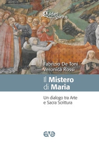Il mistero di Maria. Un dialogo tra arte e Sacra Scrittura - Librerie.coop