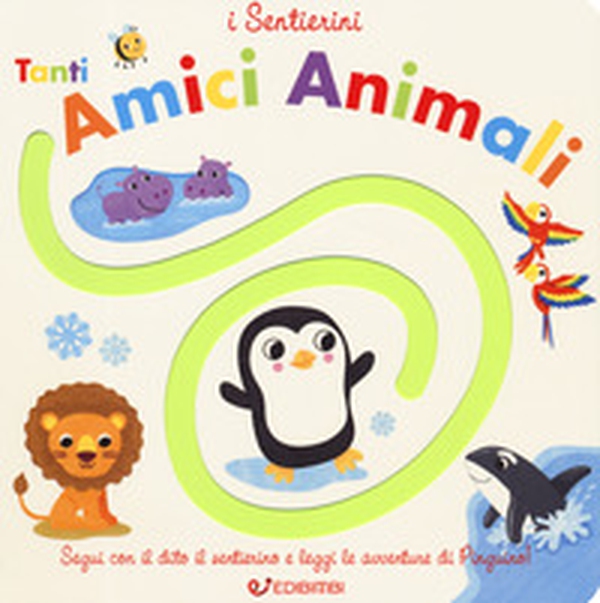 Tanti amici animali. I sentierini - Librerie.coop Tanti amici animali. I sentierini - Librerie.coop