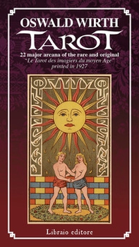 I tarocchi di Oswlad Wirth. Ediz. italiana e inglese - Librerie.coop