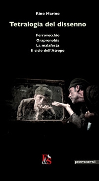 Tetralogia del dissenno: Ferrovecchio-Orapronobis-La malafesta-Il ciclo dell'Atropo - Librerie.coop