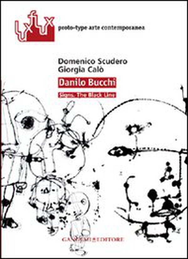 Danilo Bucchi. Signs. The black line. Ediz. italiana e inglese - Librerie.coop Danilo Bucchi. Signs. The black line. Ediz. italiana e inglese - Librerie.coop
