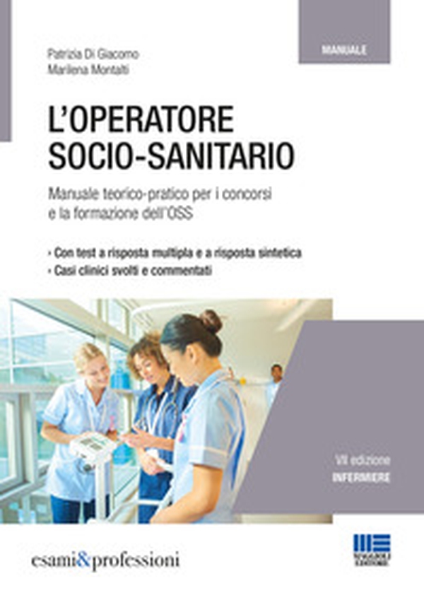 L'operatore socio-sanitario. Manuale teorico pratico per i concorsi e la formazione professionale dell'OSS - Librerie.coop L'operatore socio-sanitario. Manuale teorico pratico per i concorsi e la formazione professionale dell'OSS - Librerie.coop