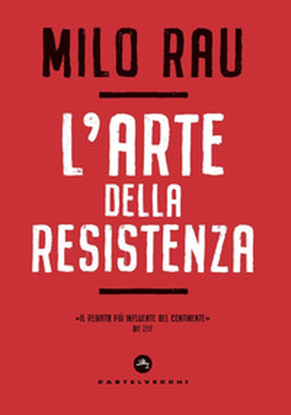 L'arte della resistenza - Librerie.coop L'arte della resistenza - Librerie.coop