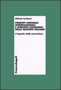 Principi contabili internazionali e risultati economici delle quotate italiane. L'impatto della transizione - Librerie.coop