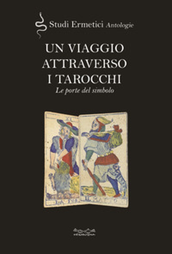 Un viaggio attraverso i tarocchi. Le porte del simbolo - Librerie.coop Un viaggio attraverso i tarocchi. Le porte del simbolo - Librerie.coop