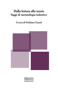 Dalla lettura alla teoria. Saggi di narratologia induttiva - Librerie.coop