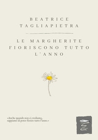Le margherite fioriscono tutto l'anno - Librerie.coop