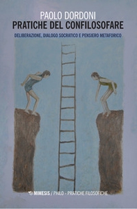 Pratiche del confilosofare. Deliberazione, dialogo socratico e pensiero metaforico - Librerie.coop