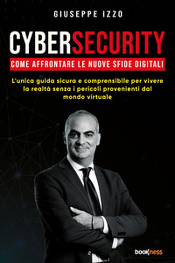 Cybersecurity. Come affrontare le nuove sfide digitali - Librerie.coop Cybersecurity. Come affrontare le nuove sfide digitali - Librerie.coop