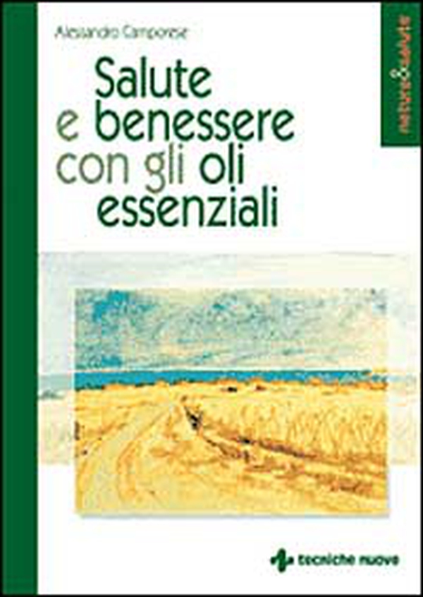 Salute e benessere con gli oli essenziali - Librerie.coop