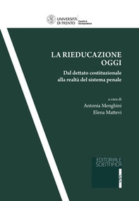 La rieducazione oggi. Dal dettato costituzionale alla realtà del sistema penale - Librerie.coop