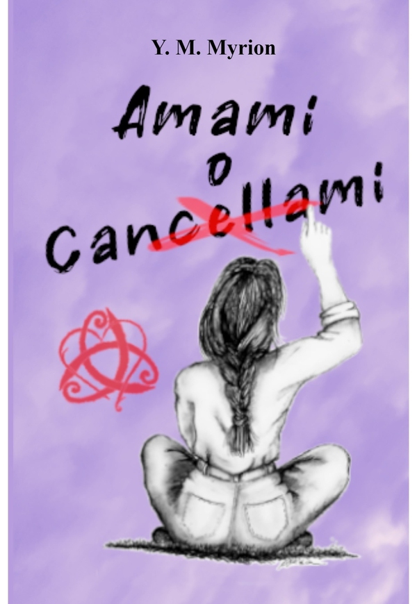 Amami o Cancellami - Librerie.coop Amami o Cancellami - Librerie.coop