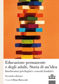 Educazione permanente e degli adulti: storia di un'idea. Interlocutori privilegiati e concetti fondativi - Librerie.coop