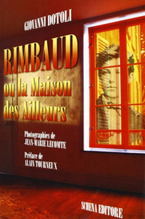 Rimbaud. Ou la Maison des Ailleurs - Librerie.coop Rimbaud. Ou la Maison des Ailleurs - Librerie.coop