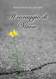 Il coraggio di vivere - Librerie.coop