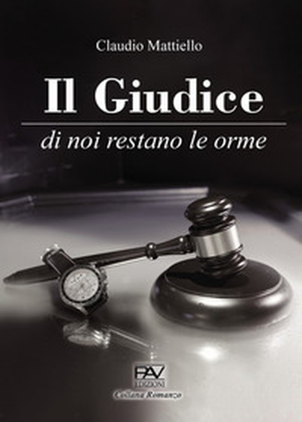 Il giudice. Di noi restano le orme - Librerie.coop Il giudice. Di noi restano le orme - Librerie.coop
