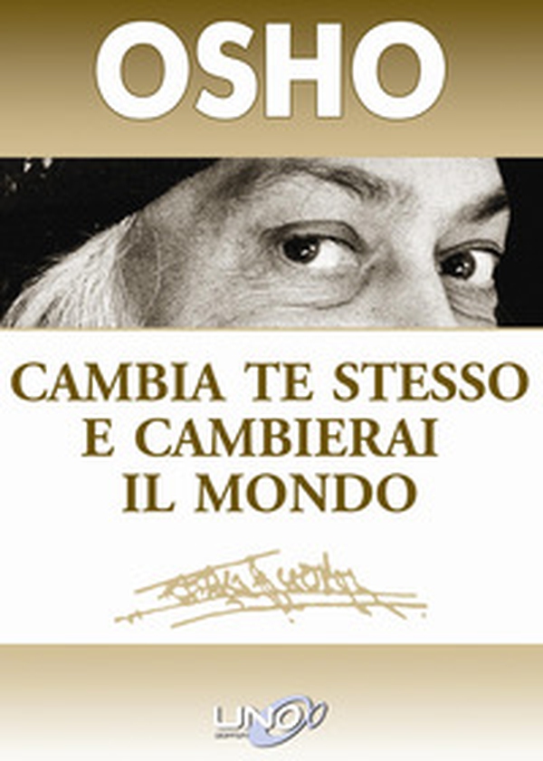 Cambia te stesso e cambierai il mondo - Librerie.coop Cambia te stesso e cambierai il mondo - Librerie.coop