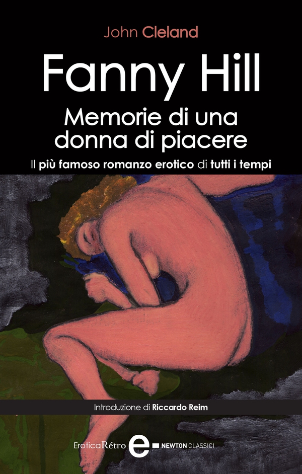 Fanny Hill. Memorie di una donna di piacere. Il più famoso romanzo erotico di tutti i tempi - Librerie.coop Fanny Hill. Memorie di una donna di piacere. Il più famoso romanzo erotico di tutti i tempi - Librerie.coop