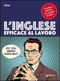 L'inglese efficace al lavoro. Con file audio formato Mp3 - Librerie.coop L'inglese efficace al lavoro. Con file audio formato Mp3 - Librerie.coop