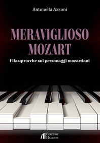 Meraviglioso Mozart. Filastrocche sui personaggi mozartiani - Librerie.coop